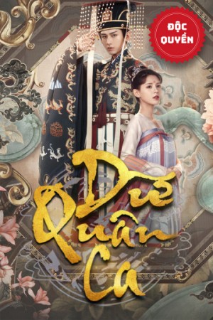 Dữ Quân Ca - Dream of Chang An  (2021)